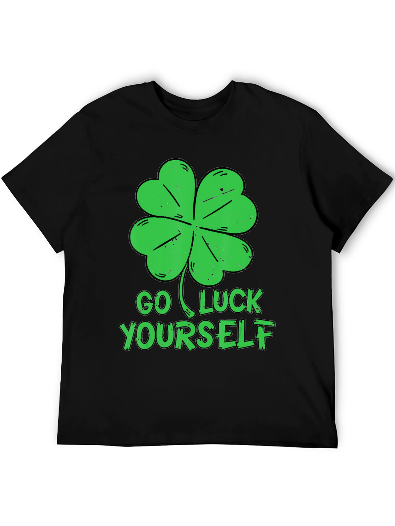 Go Luck Yourself T-Shirt - St. Patricks Day Tee