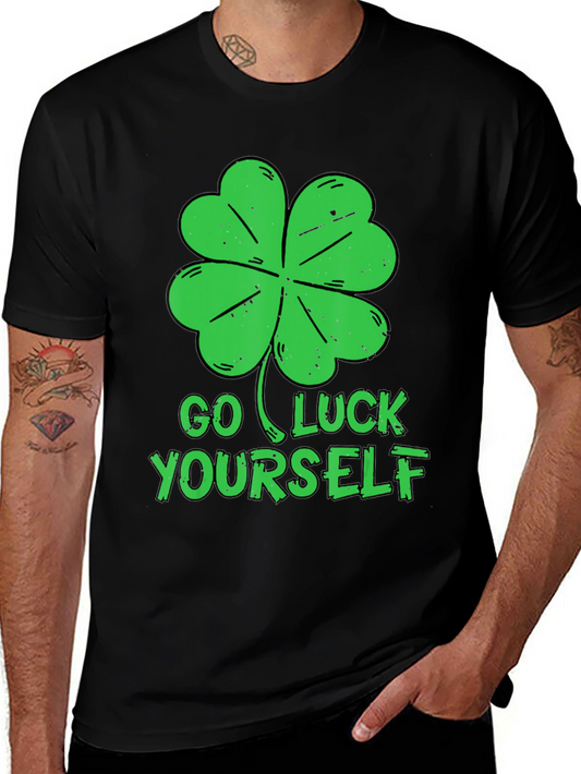 Go Luck Yourself T-Shirt - St. Patricks Day Tee
