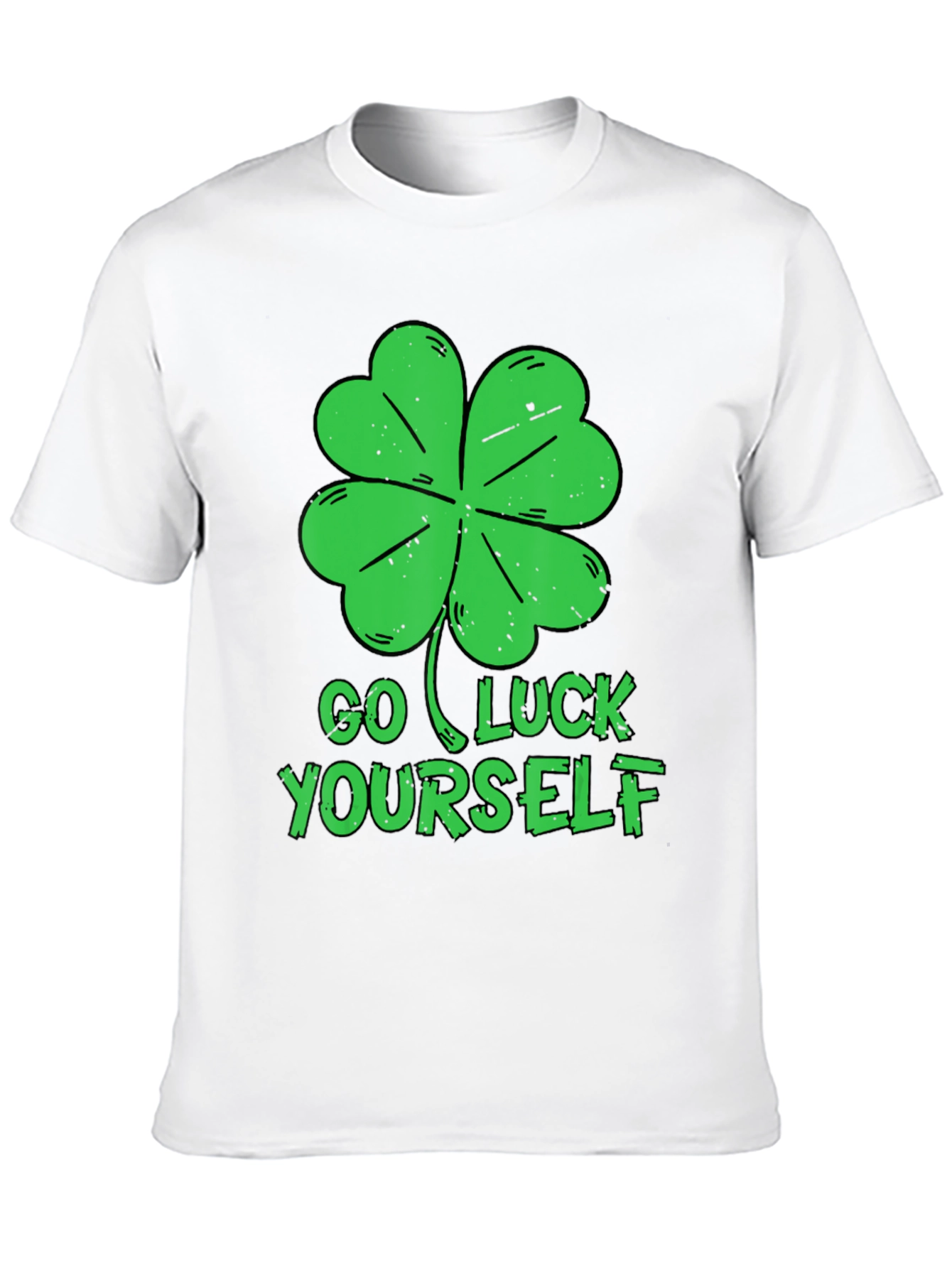 Go Luck Yourself T-Shirt - St. Patricks Day Tee