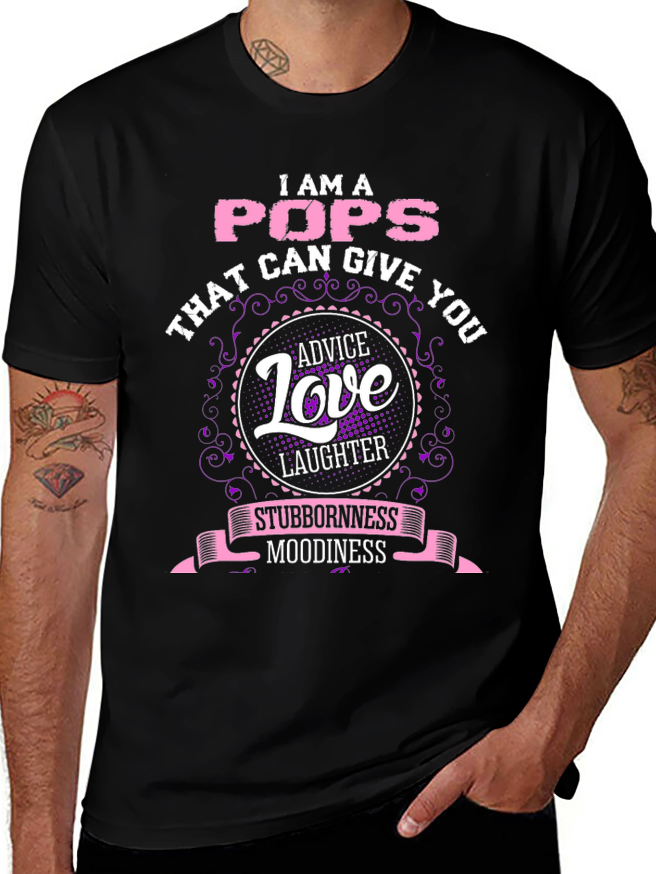 I am a Pops T-Shirt: Advice Love & Laughter