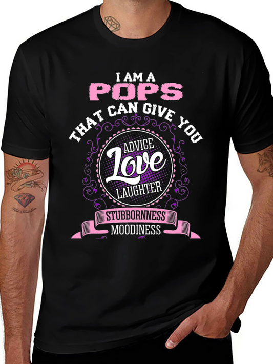 I am a Pops T-Shirt: Advice Love & Laughter