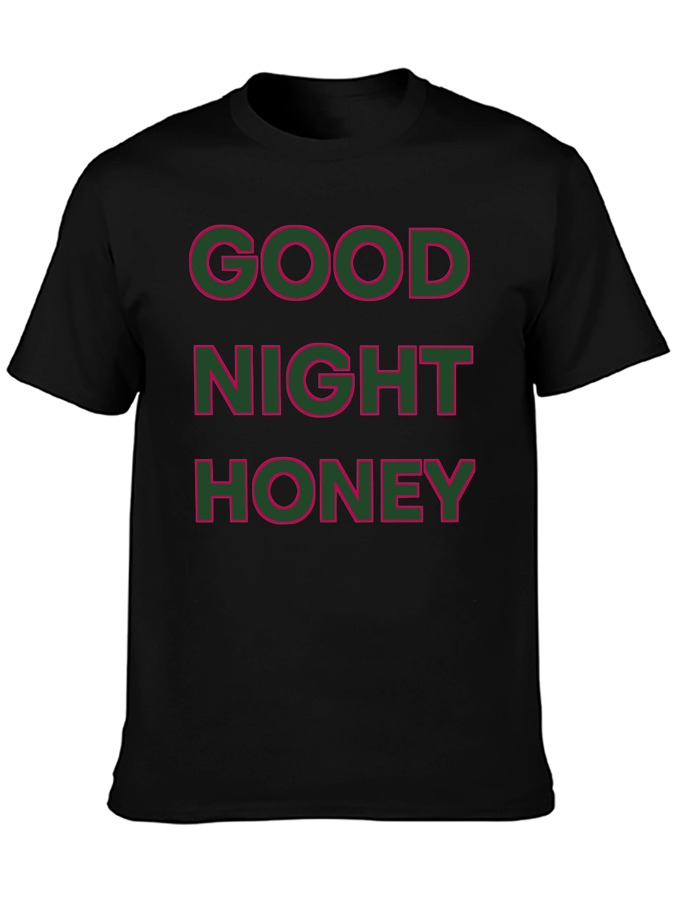 Good Night Honey T-Shirt -  Casual Graphic Tee
