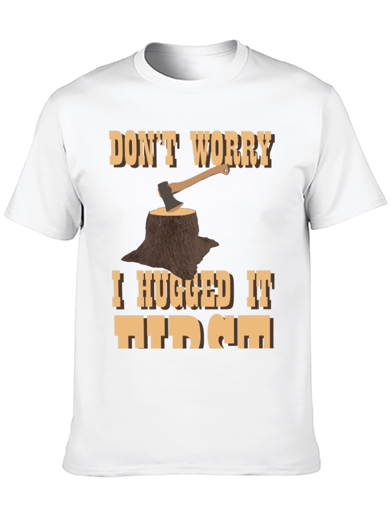 Humorous Woodcutter Axe Tree Stump Graphic T-Shirt