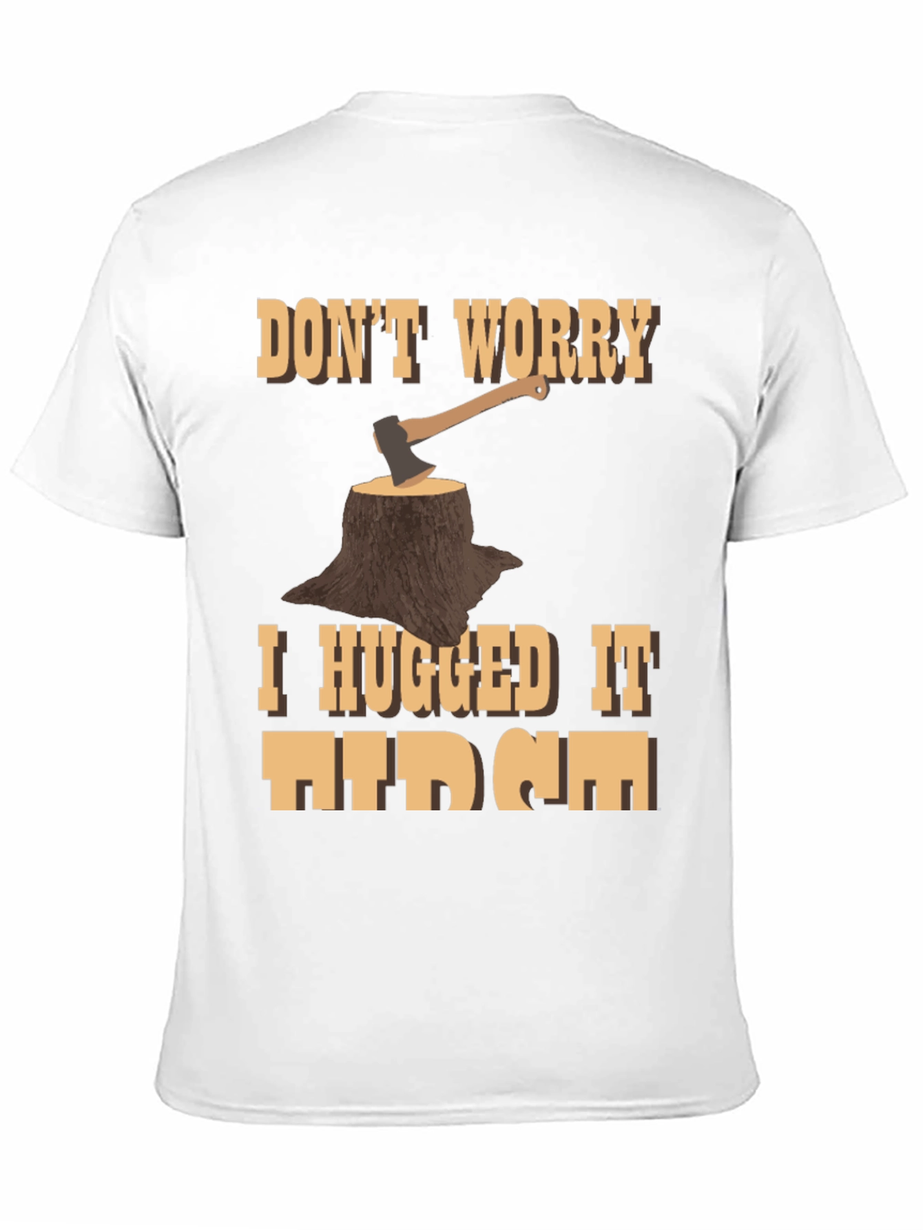 Humorous Woodcutter Axe Tree Stump Graphic T-Shirt