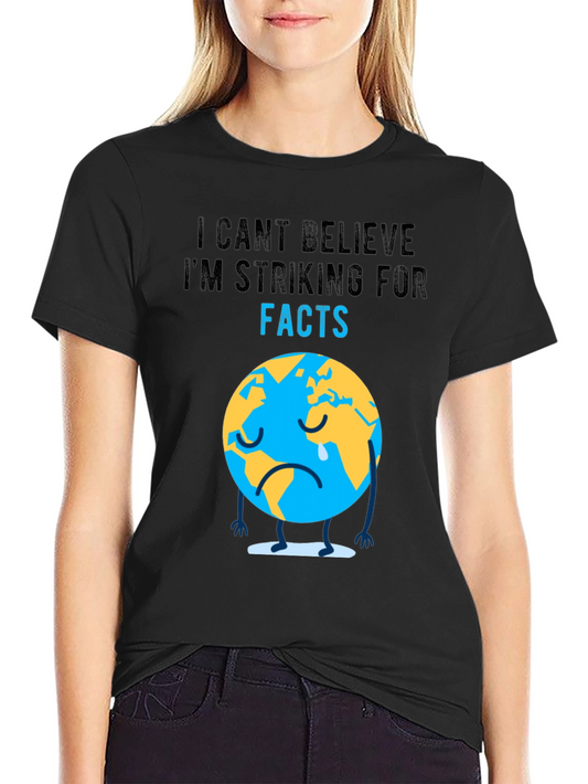 Earth Strike for Facts T-Shirt - Climate Change Awareness Tee