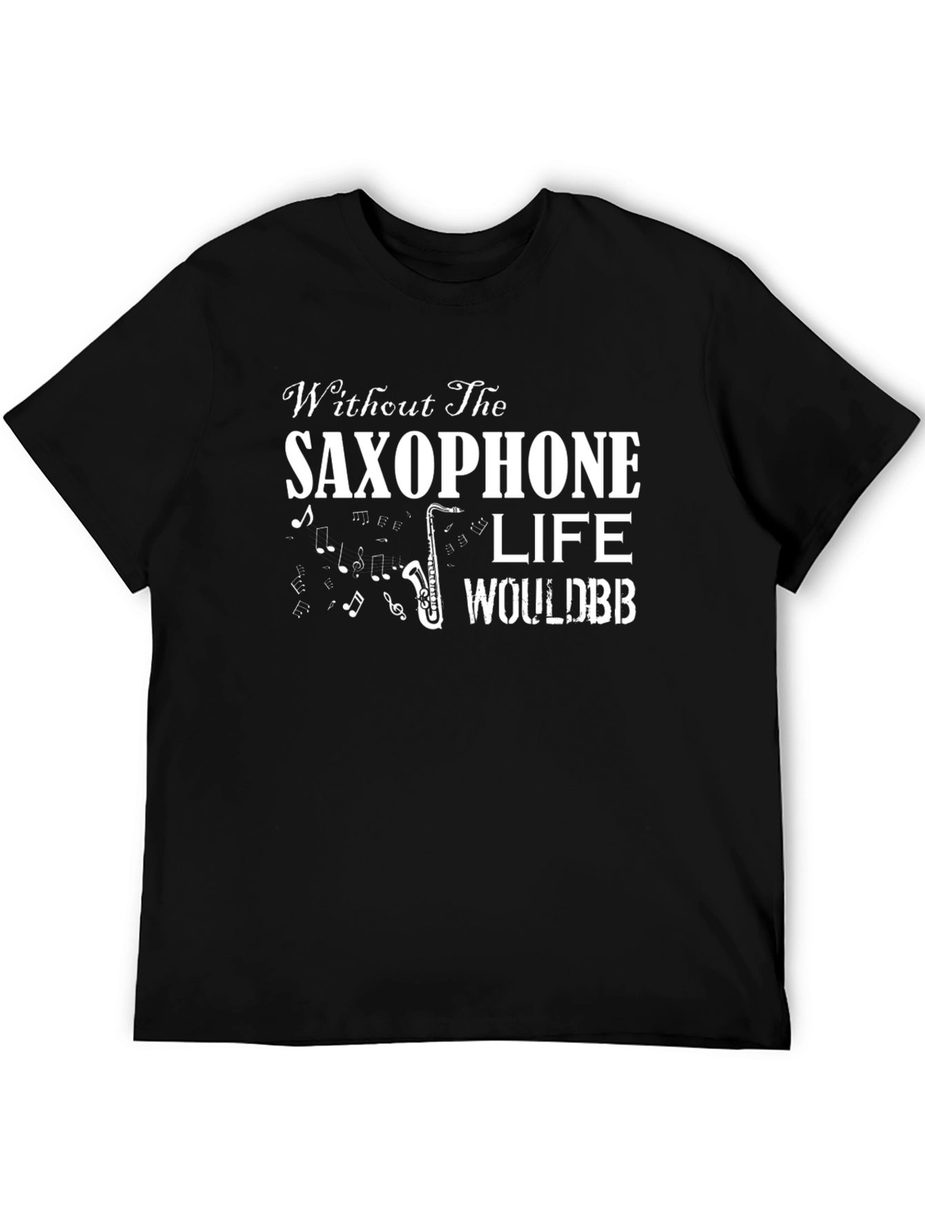 Saxophone Life Music T-Shirt - Unique Design