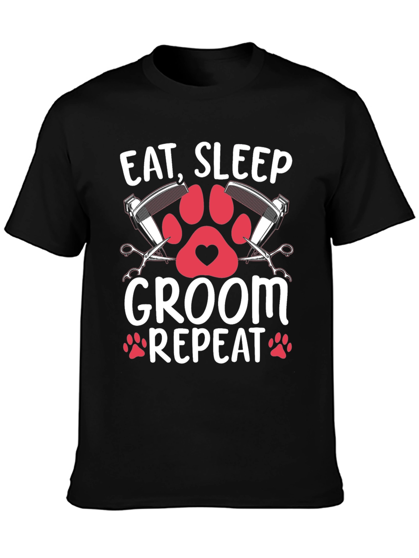 Eat Sleep Groom Repeat T-Shirt - Pet Grooming Tee