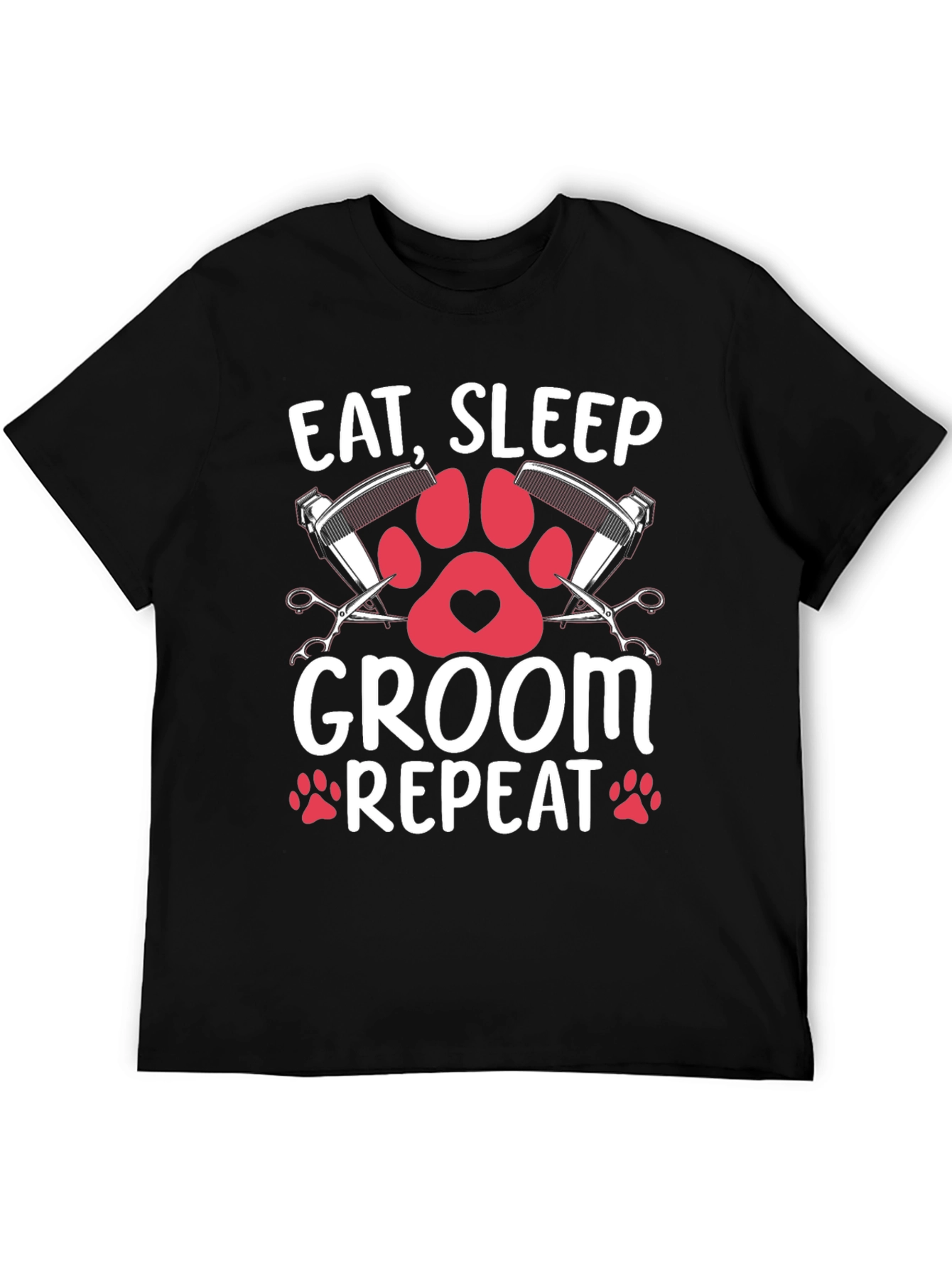 Eat Sleep Groom Repeat T-Shirt - Pet Grooming Tee