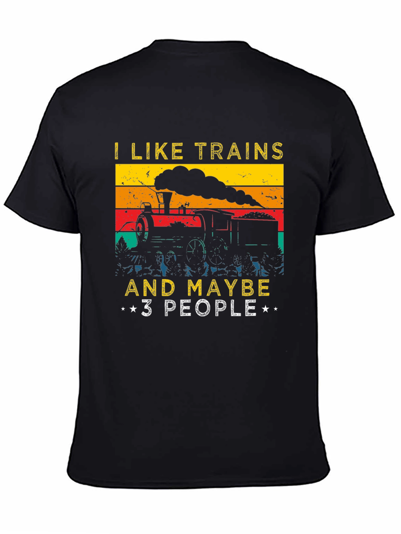 I Like Trains and Maybe 3 People T-Shirt