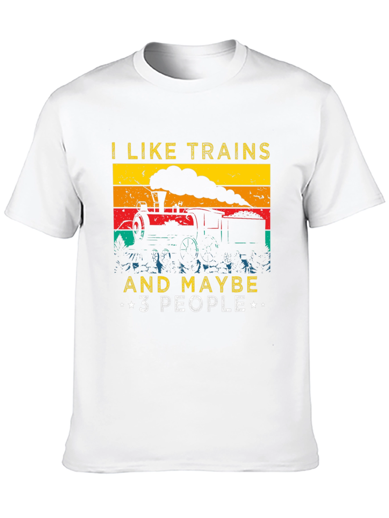I Like Trains and Maybe 3 People T-Shirt