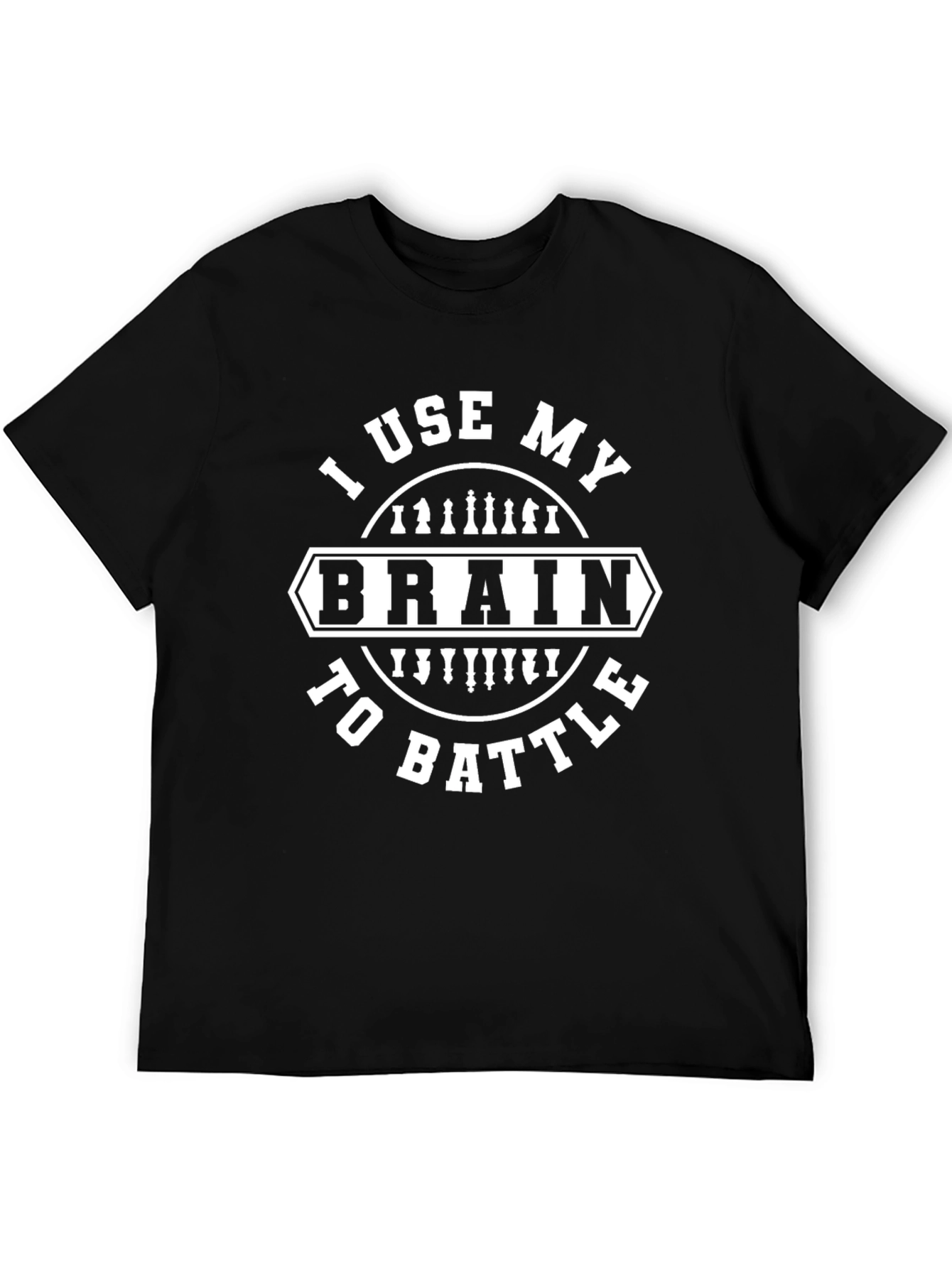 I Use My Brain To Battle Chess T-Shirt
