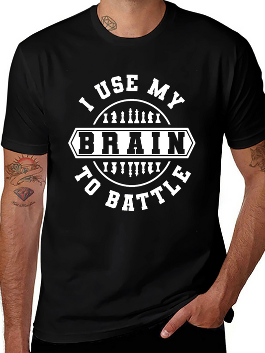 I Use My Brain To Battle Chess T-Shirt