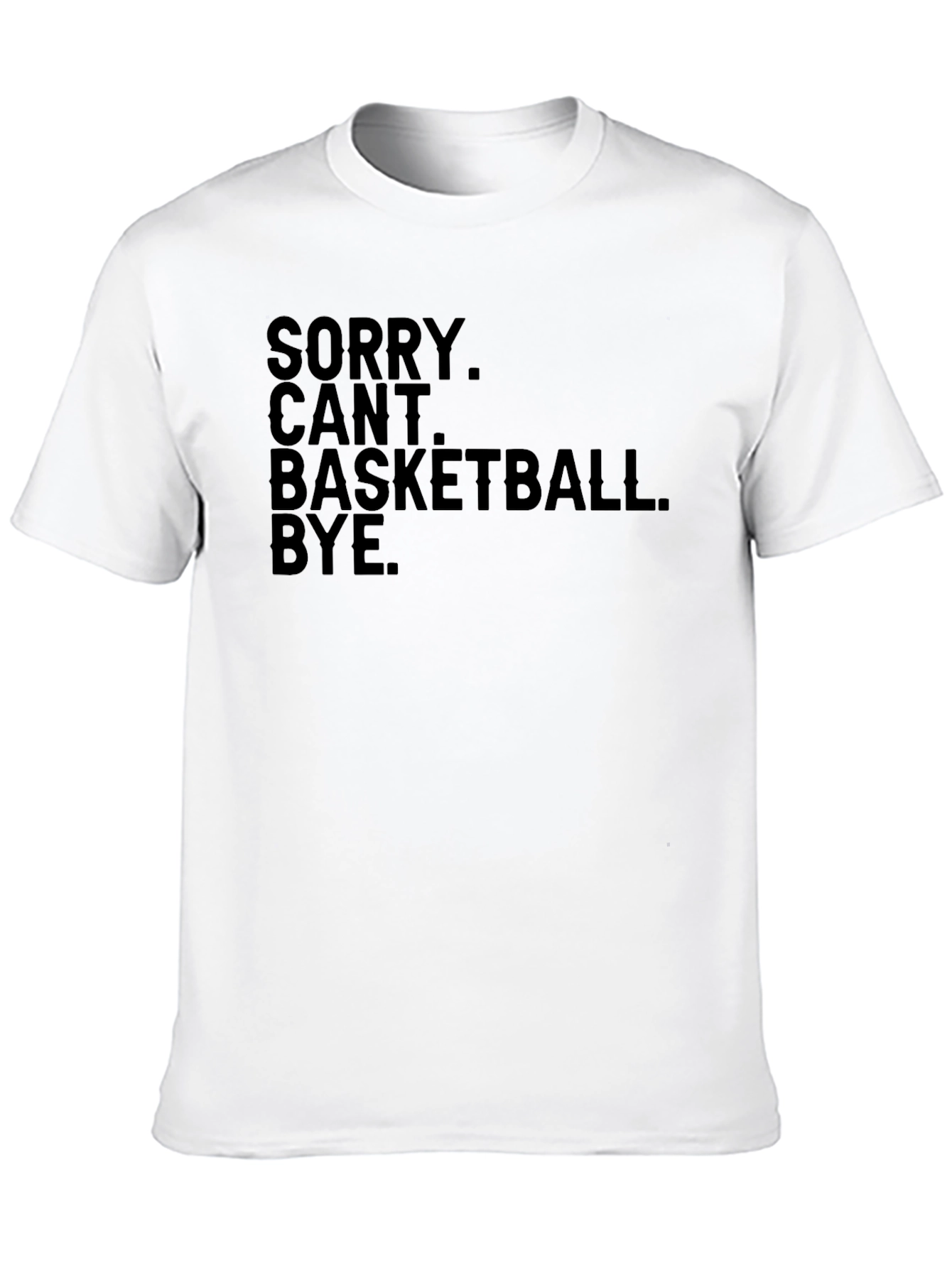 Funny Sorry Cant Basketball Bye Black T-Shirt