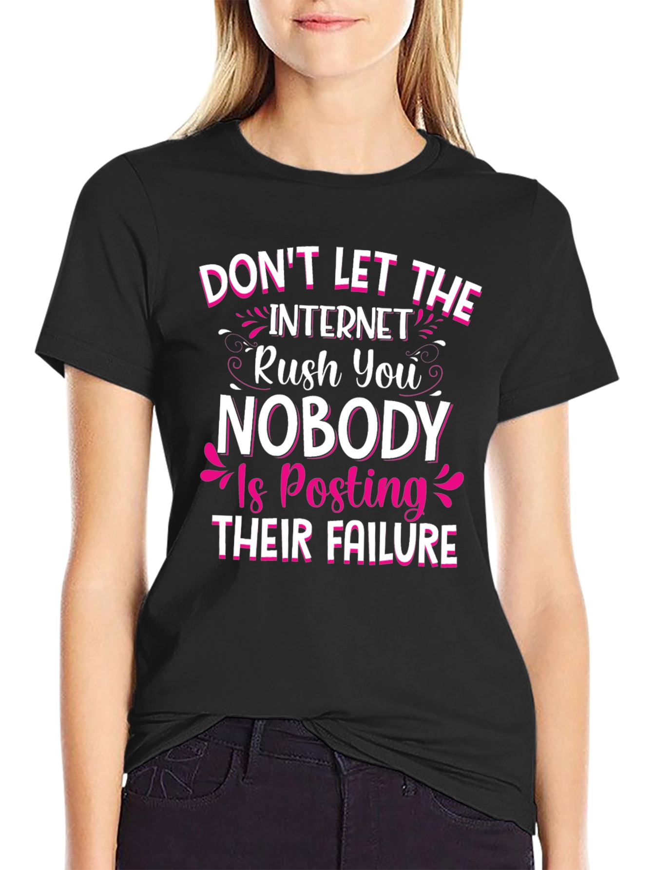 Dont Let the Internet Rush You T-Shirt