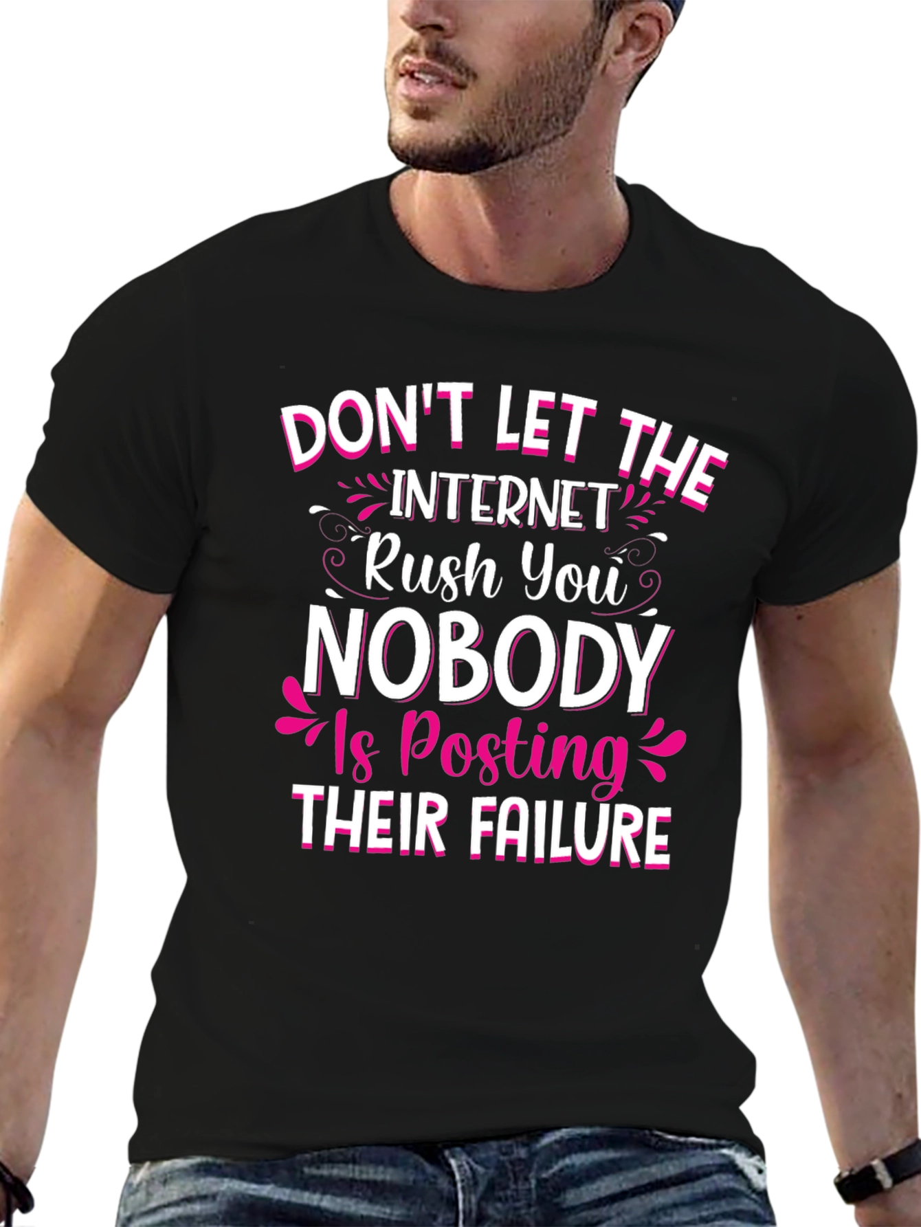 Dont Let the Internet Rush You T-Shirt