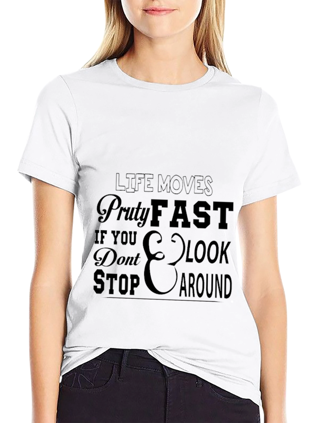 Life Moves Pretty Fast T-Shirt