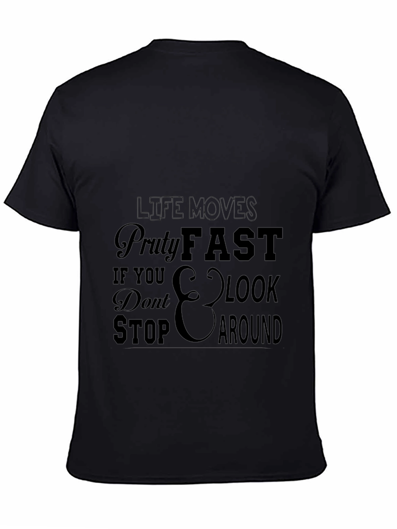 Life Moves Pretty Fast T-Shirt