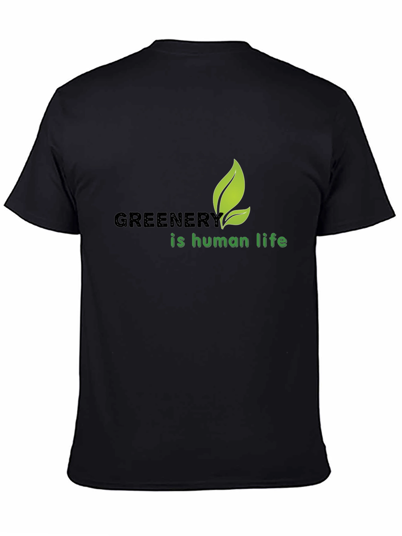 Greenery Is Human Life T-Shirt - Eco-Friendly Design