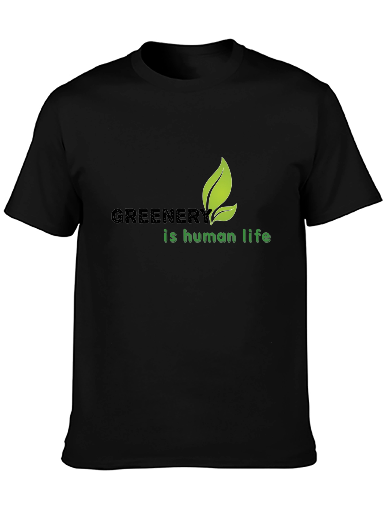 Greenery Is Human Life T-Shirt - Eco-Friendly Design