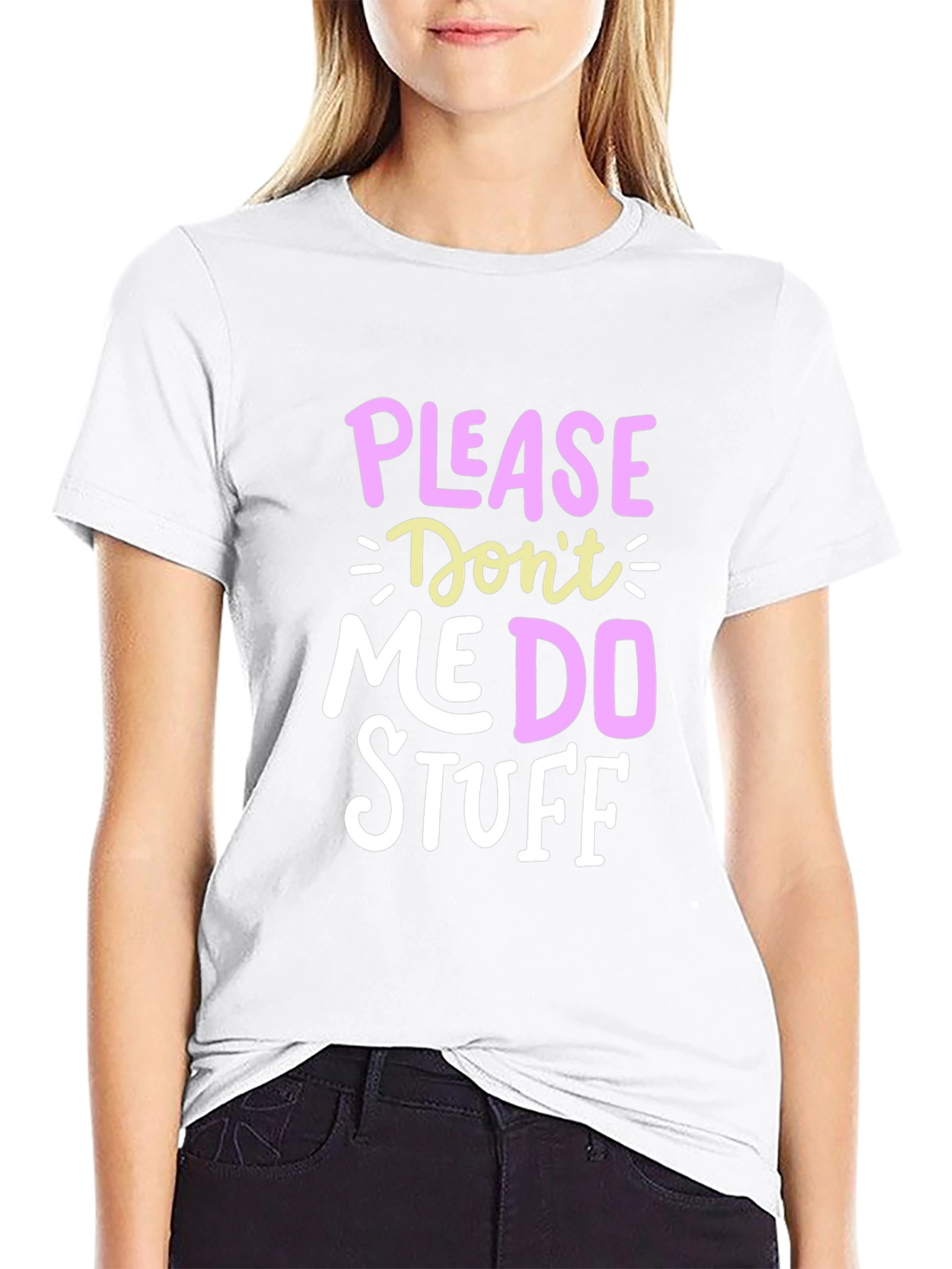 Funny Please Dont Make Me Do Stuff Graphic Tee