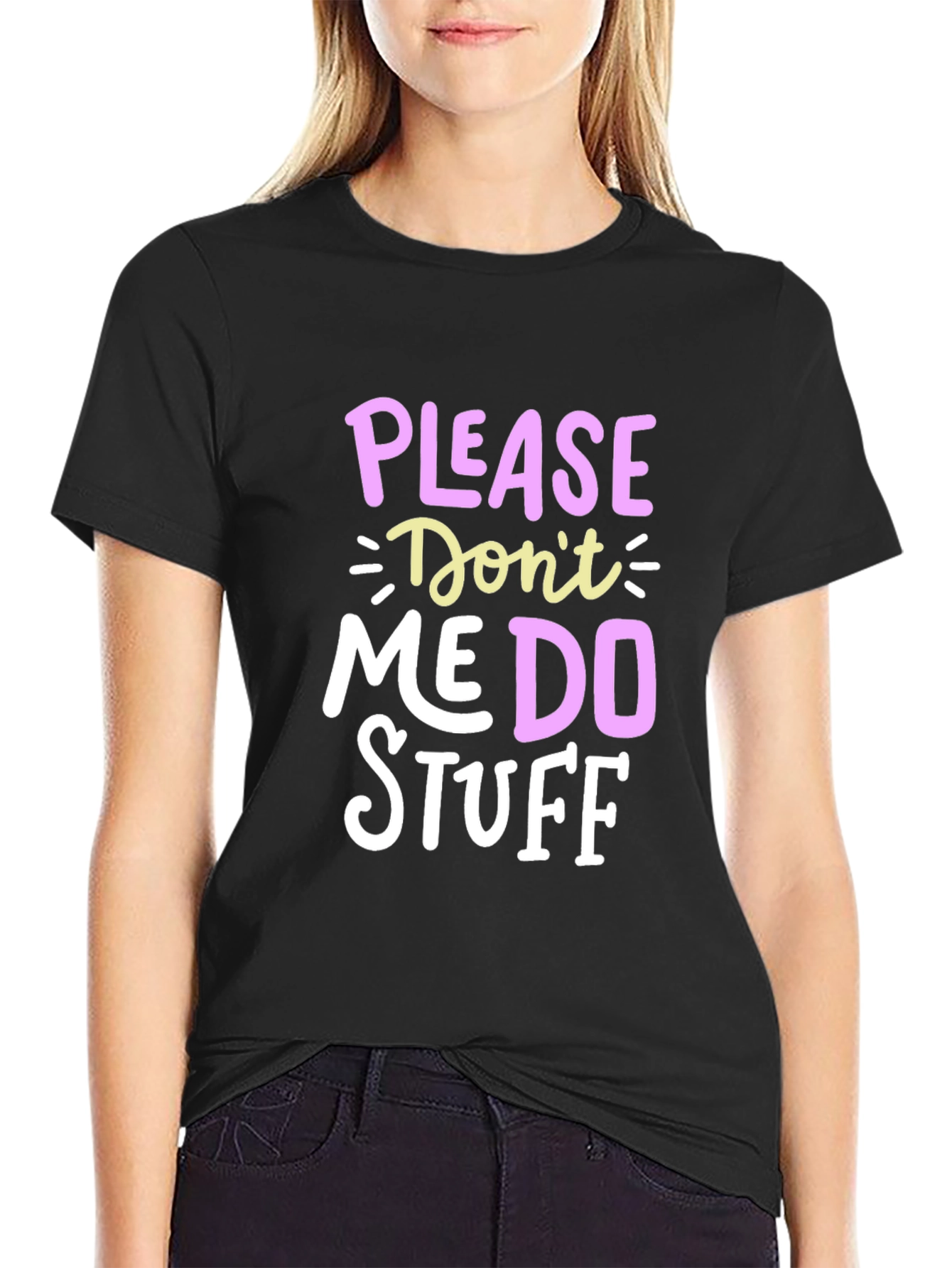 Funny Please Dont Make Me Do Stuff Graphic Tee