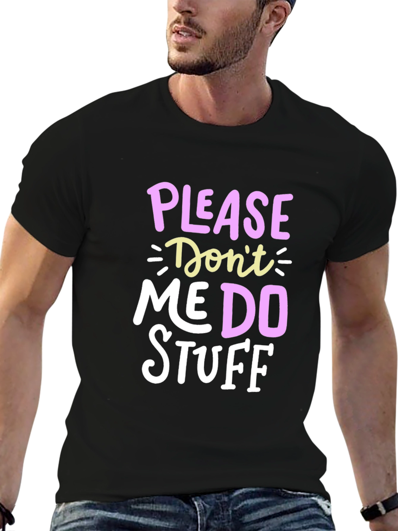 Funny Please Dont Make Me Do Stuff Graphic Tee