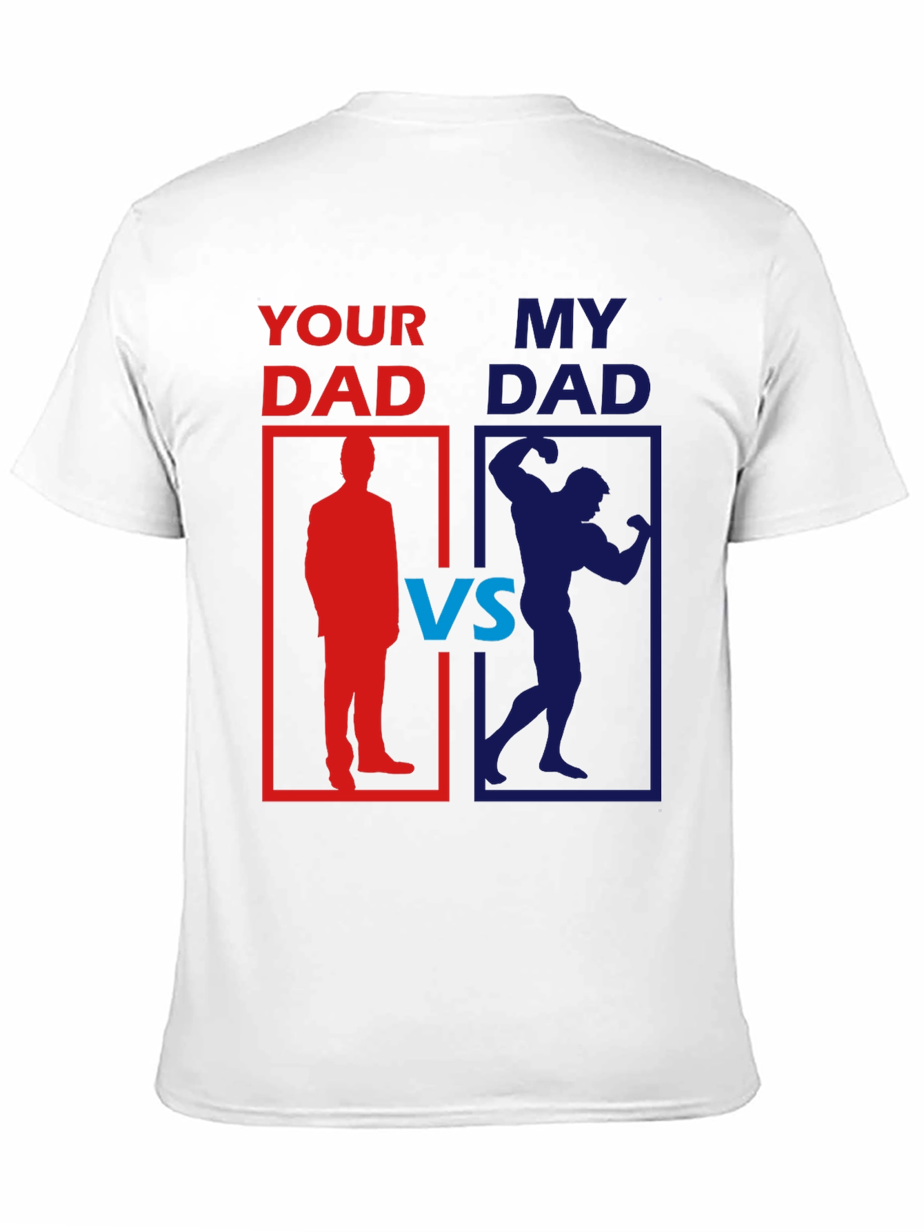 Your Dad vs. My Dad Funny Graphic T-Shirt