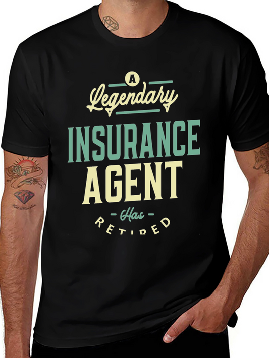 Retired Insurance Agent T-Shirt: Legendary Edition