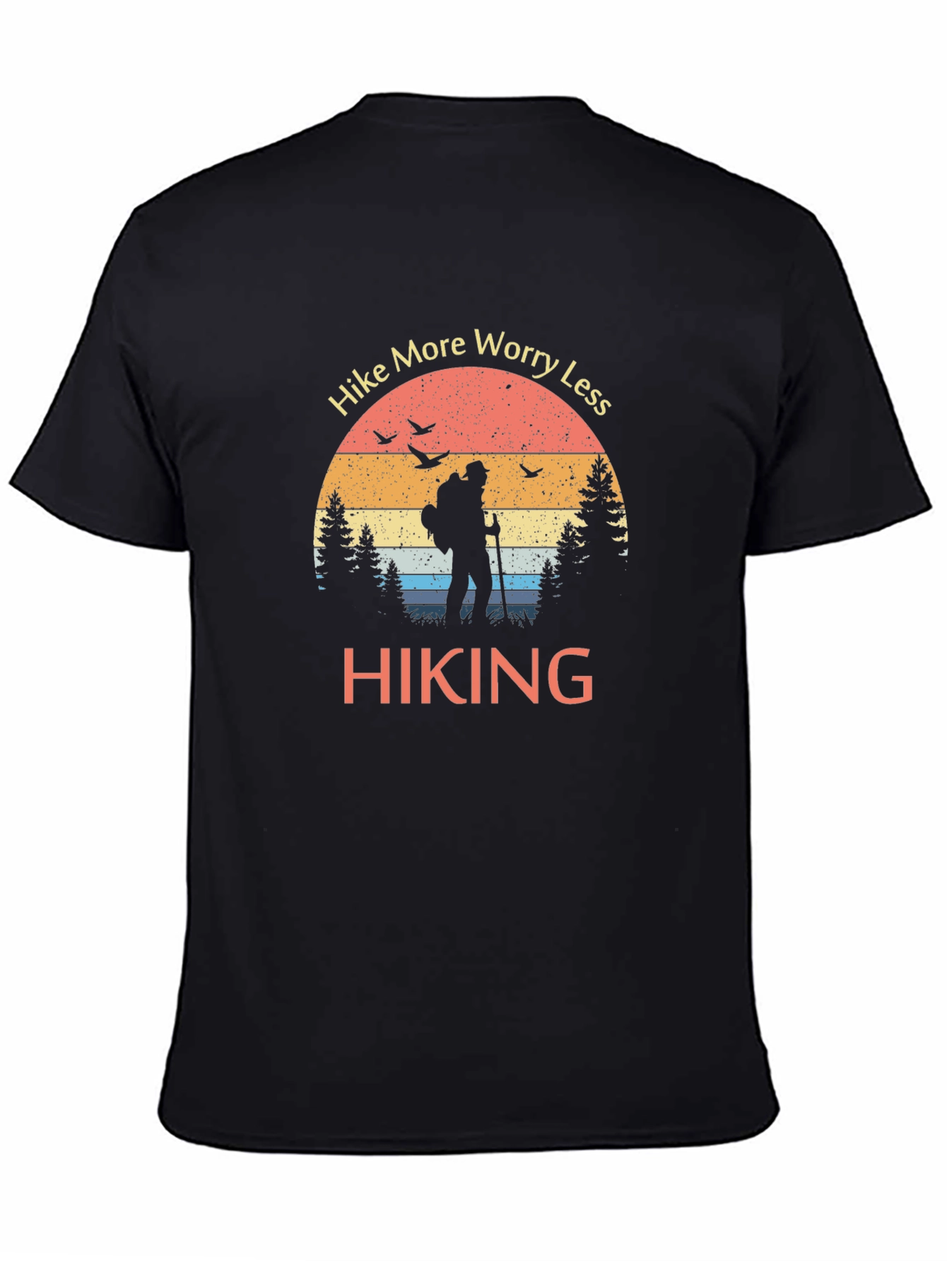 Hike More Worry Less Hiking T-Shirt