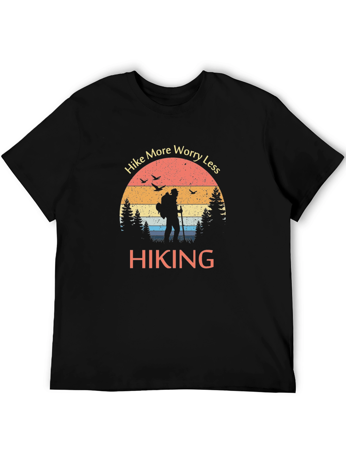 Hike More Worry Less Hiking T-Shirt
