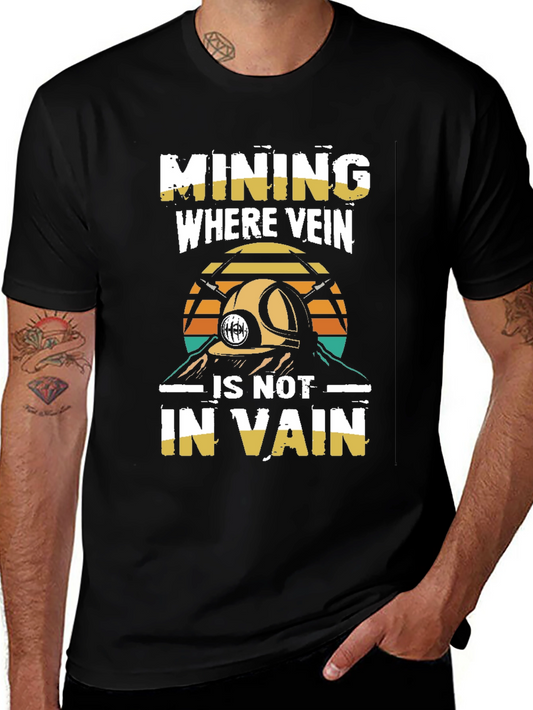 Mining Where Vein Is Not In Vain T-Shirt