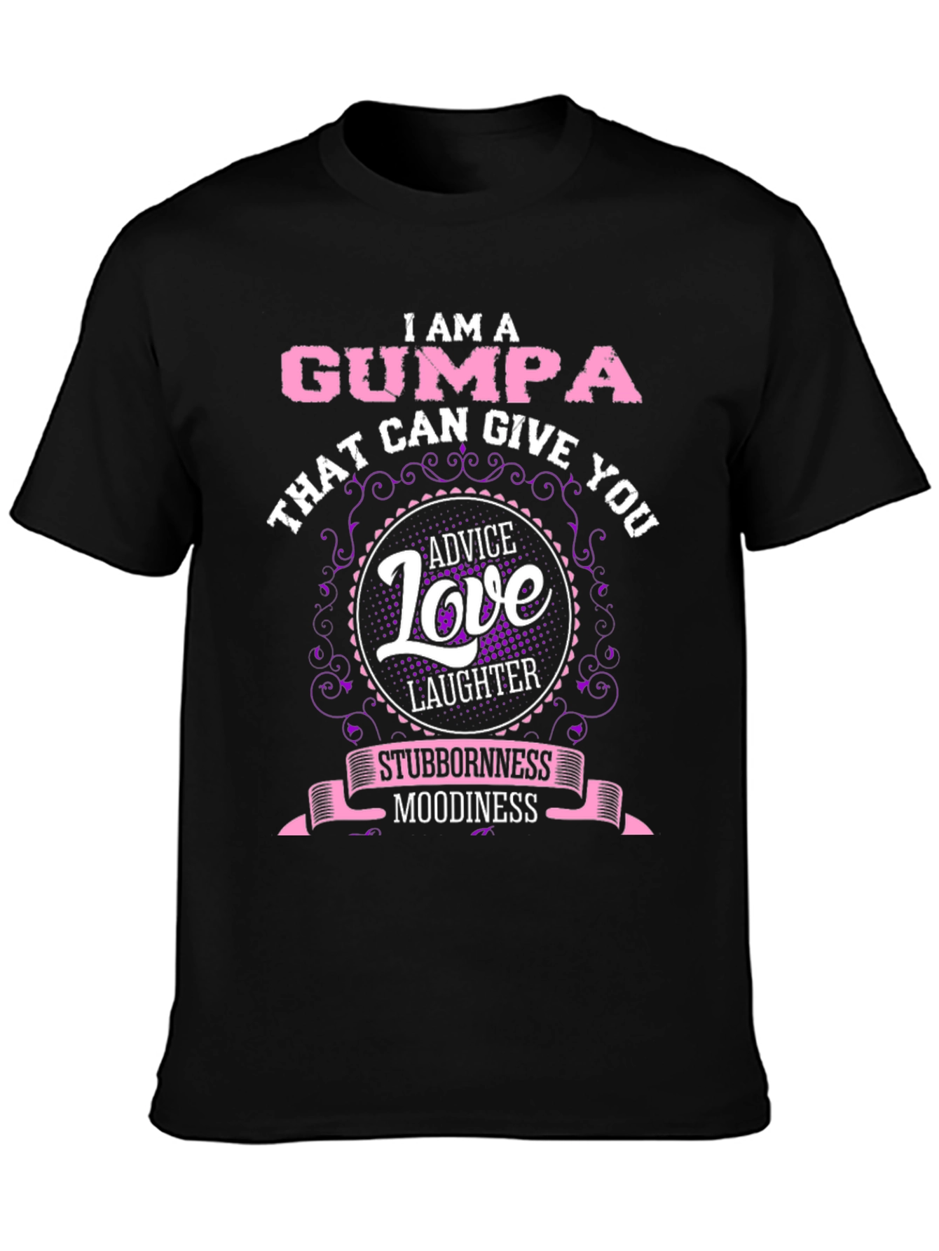 I am a Gumpa T-shirt: Advice Love Laughter