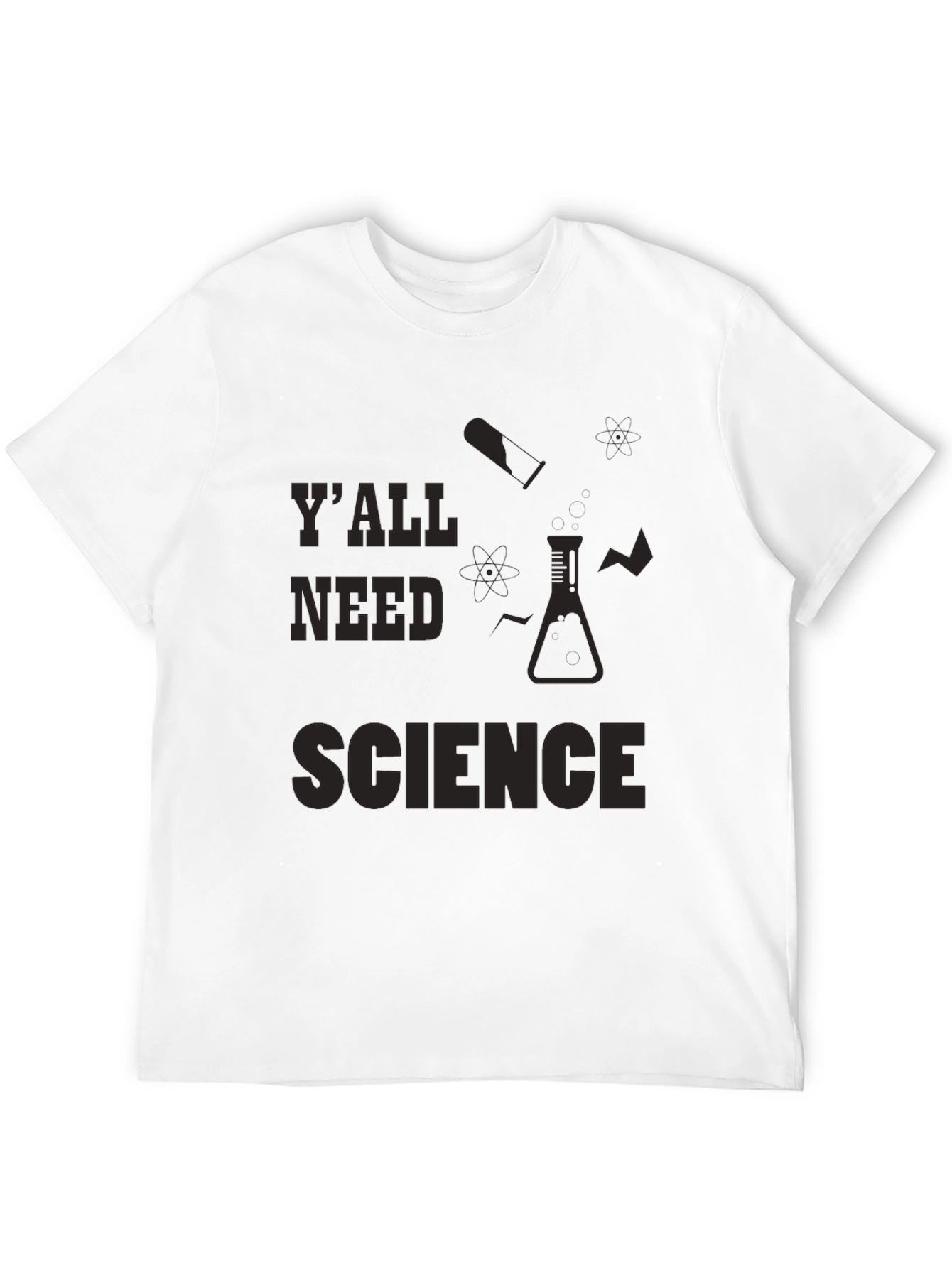 Yall Need Science T-Shirt - Funny Science Tee