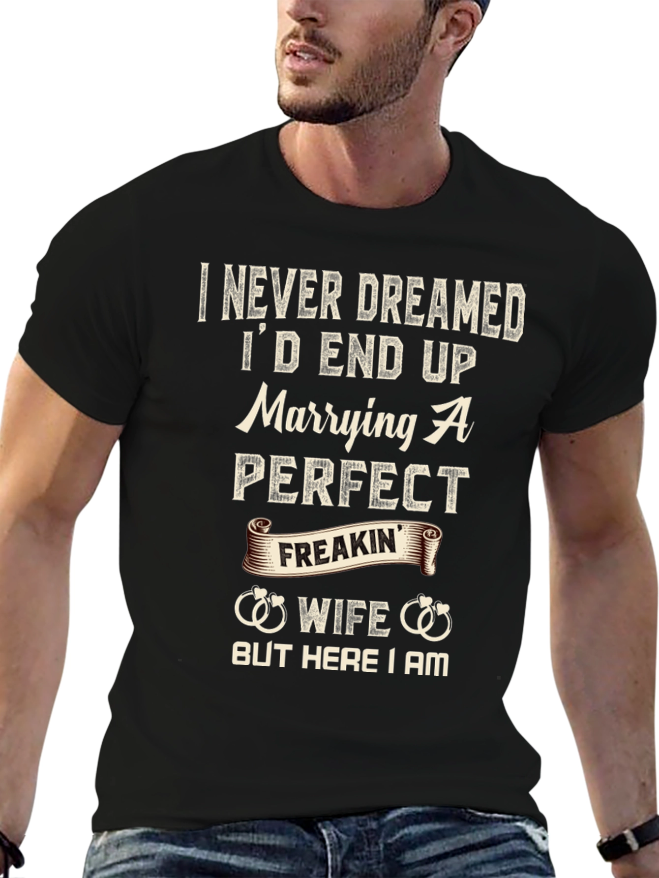 Funny Husband T-Shirt - Marrying A Perfect Freakin Wife