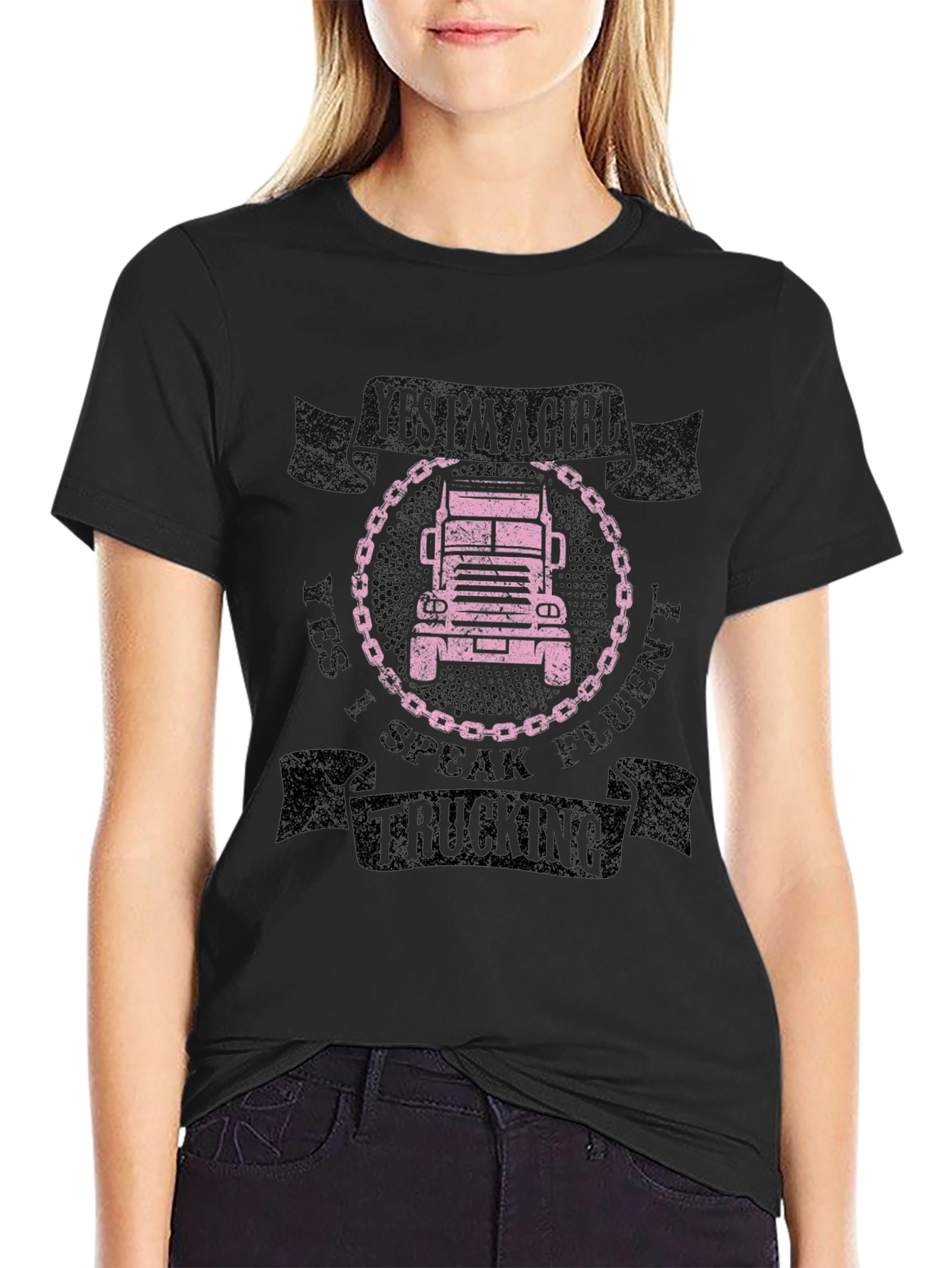 Yes Im A Girl I Speak Fluent Trucking Tee