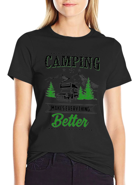 Camping Makes Everything Better Graphic Tee