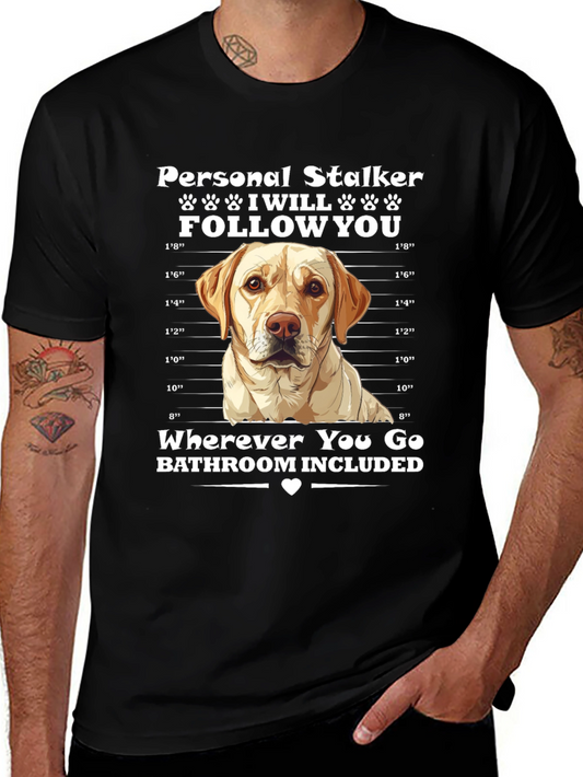Personal Stalker Dog T-Shirt
