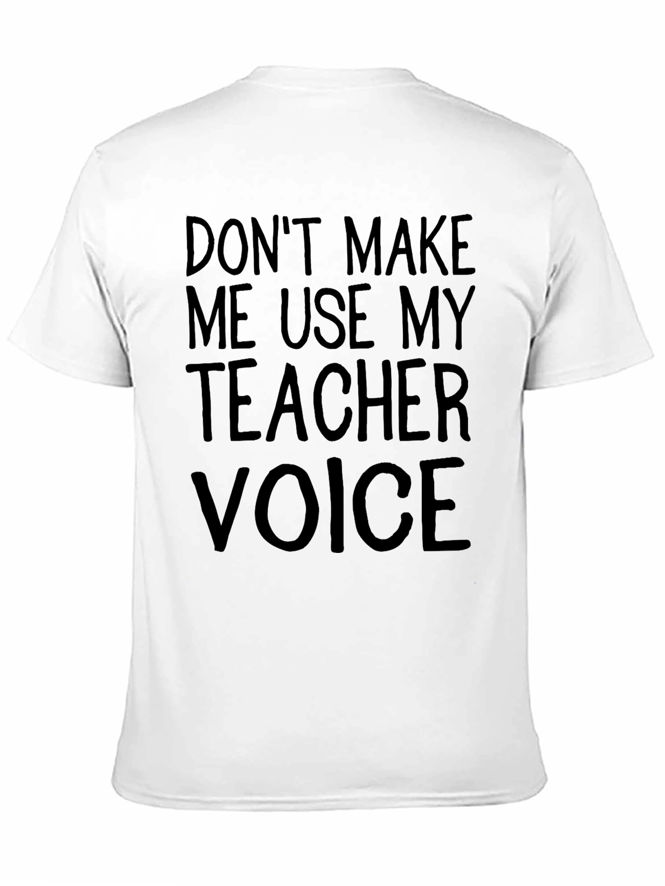 Teacher Voice T-Shirt - Funny Educator Tee