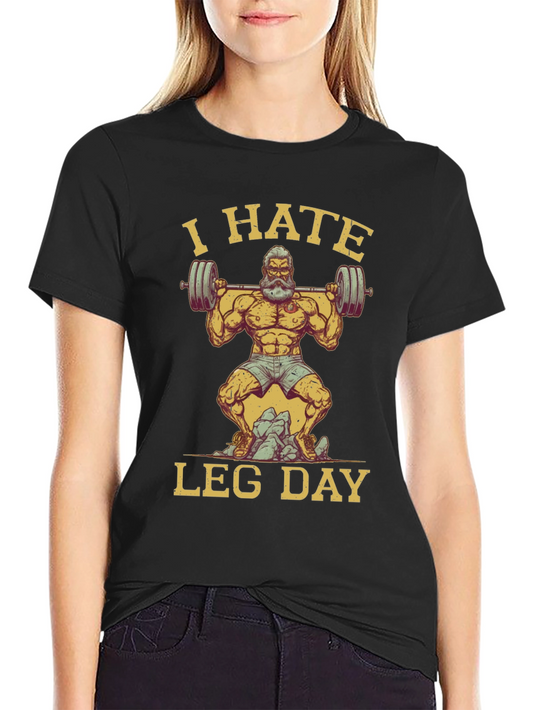 I Hate Leg Day Graphic T-Shirt