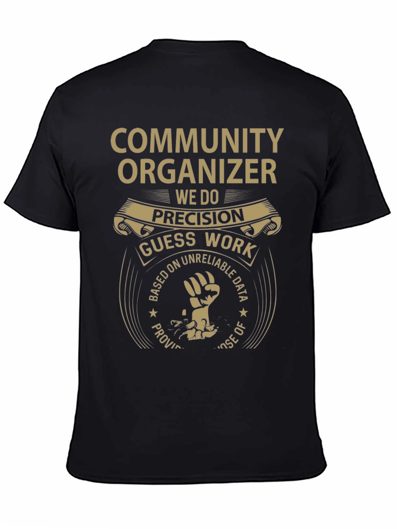 Community Organizer T-Shirt: Precision Over Guesswork