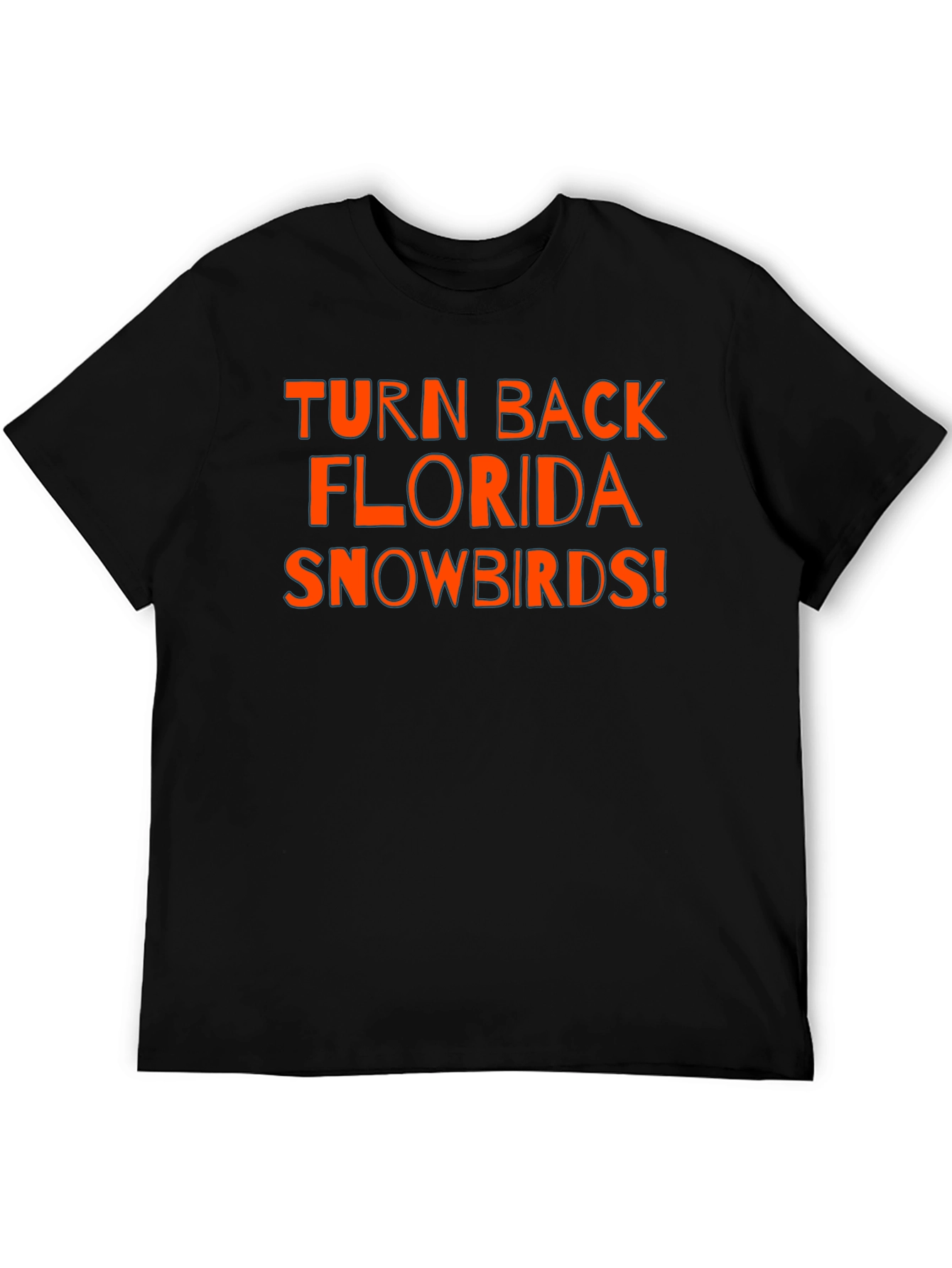 Turn Back Florida Snowbirds T-Shirt