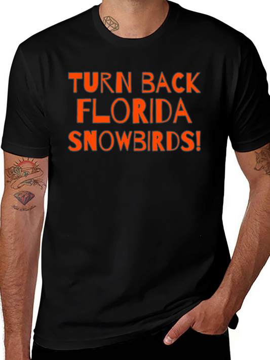 Turn Back Florida Snowbirds T-Shirt