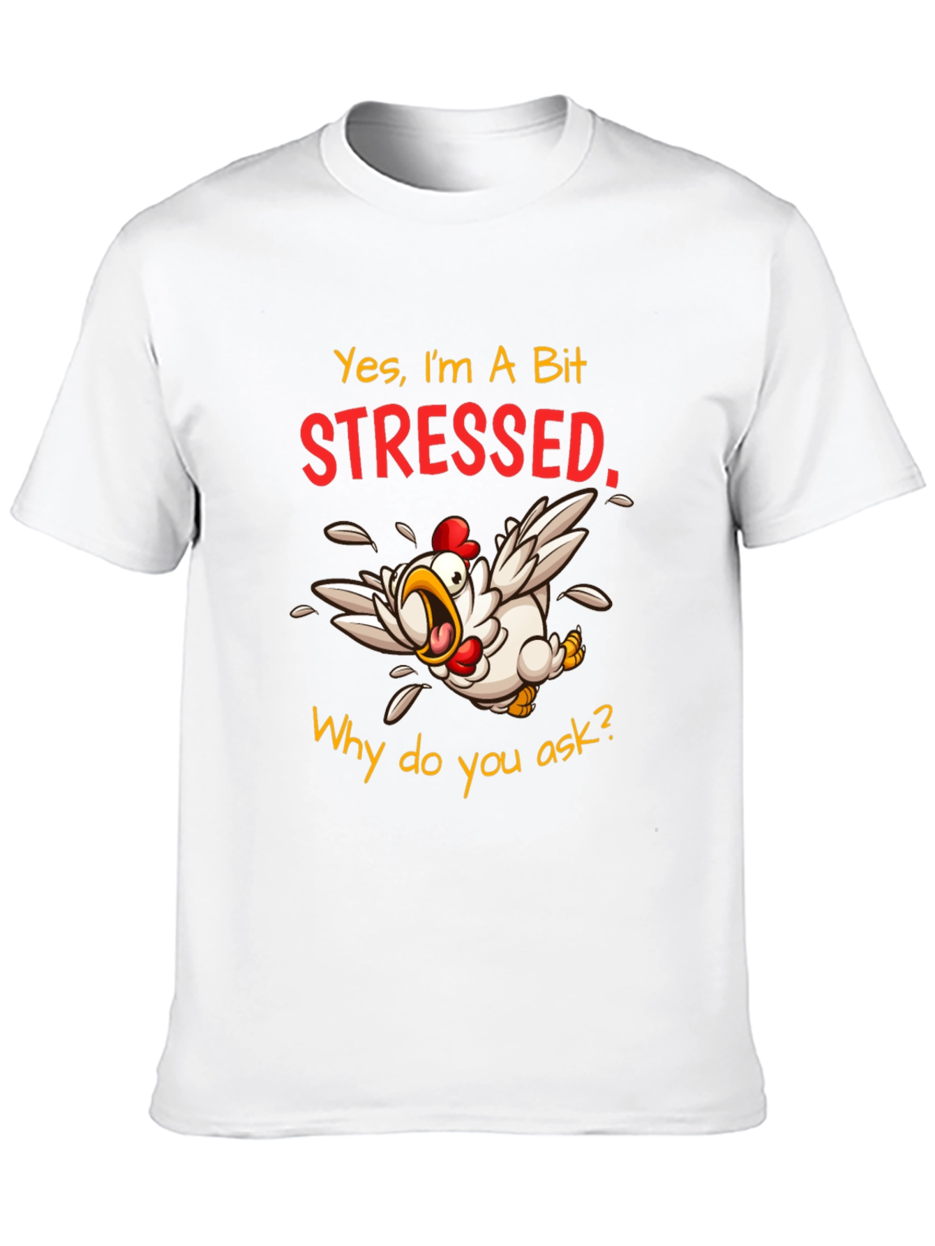 Stressed Chicken Graphic T-Shirt - Funny Animal Tee