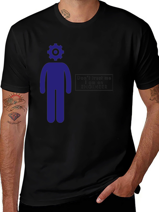 Engineer Humor T-Shirt - Dont Trust Me