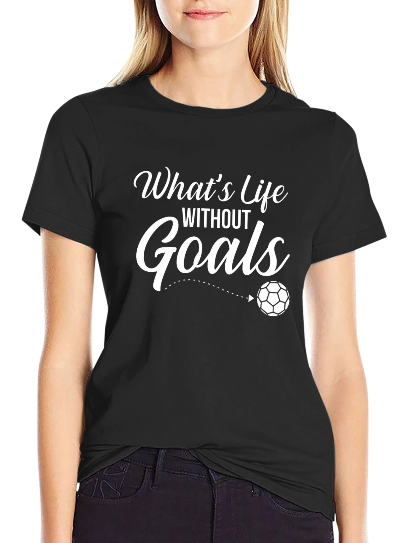 Whats Life Without Goals Black T-Shirt