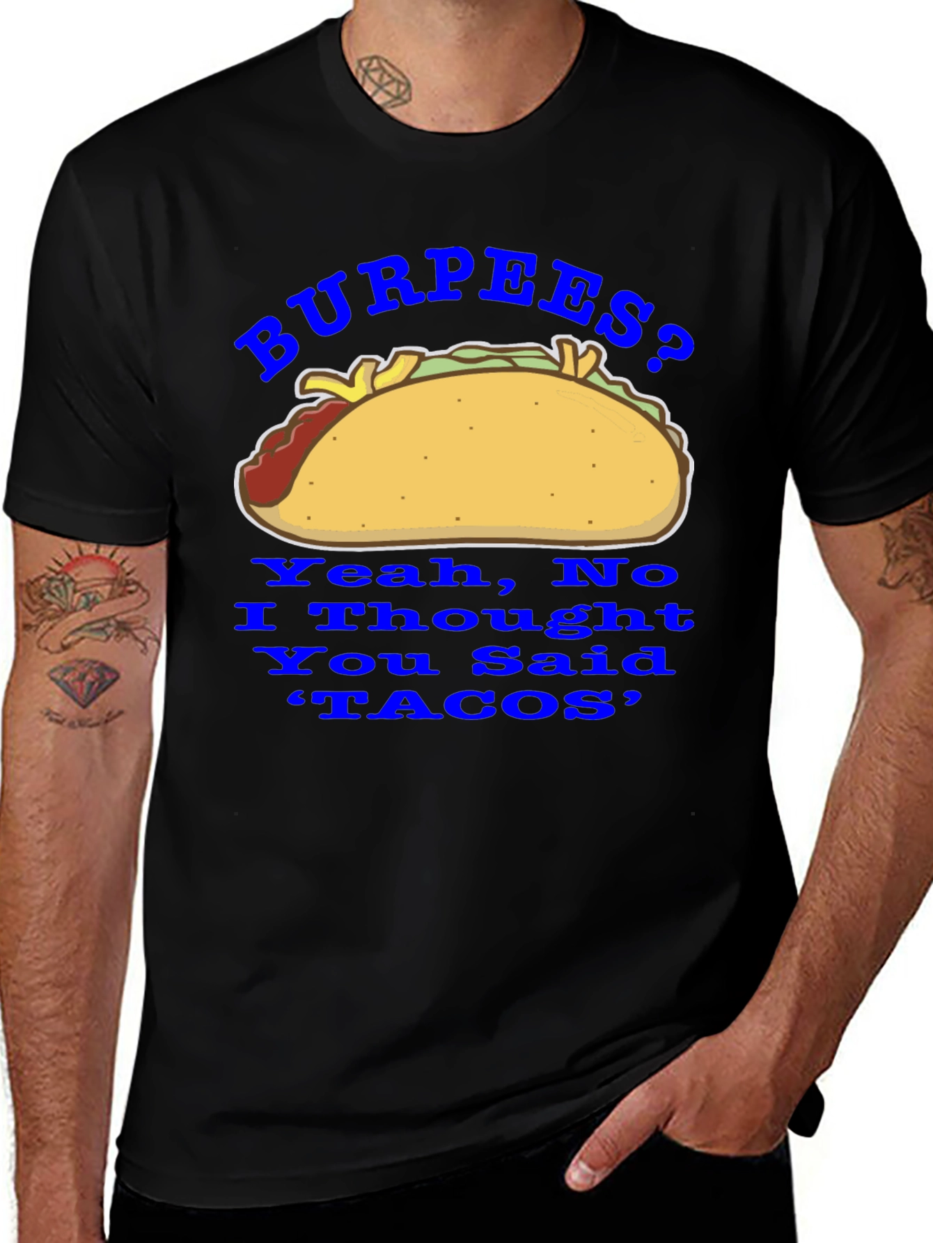 Burpees? No Tacos! Funny Foodie Graphic Tee