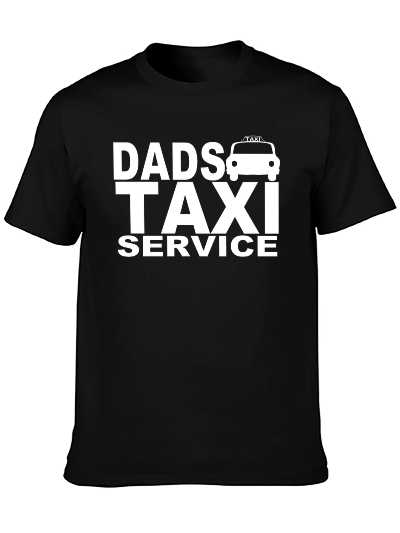 Dads Taxi Service Funny T-Shirt