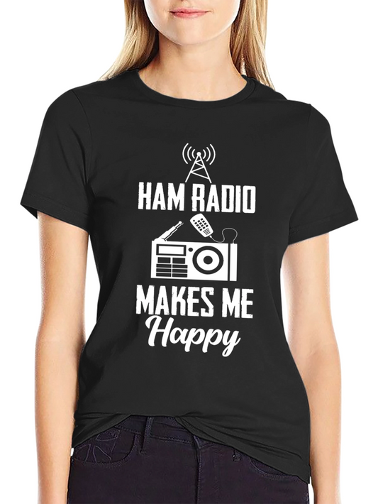 Ham Radio Makes Me Happy T-Shirt