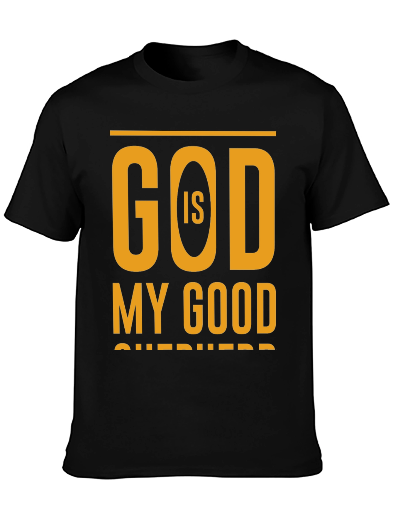 God Is My Good Shepherd Christian T-Shirt