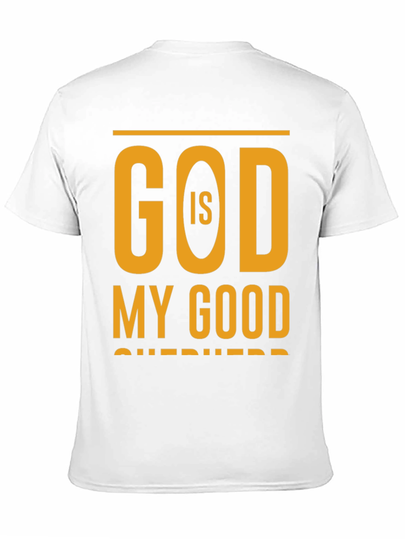God Is My Good Shepherd Christian T-Shirt